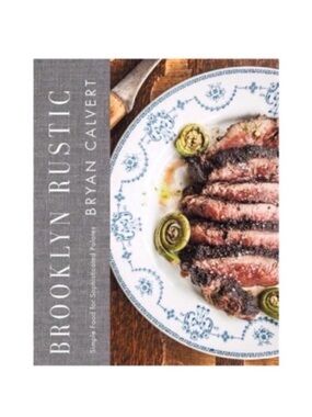 🆕 Brooklyn Rustic Hardback Cookbook Brian Calvert